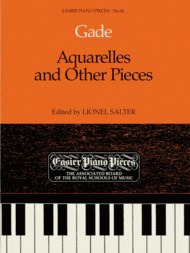 Aquarelles and Other Pieces Sheet Music by Niels Wilhelm Gade