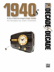 Decade by Decade 1940s Sheet Music by Dan Coates