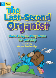The Last-Second Organist Sheet Music by James Southbridge