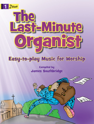 The Last-Minute Organist Sheet Music by James Southbridge