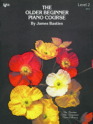 The Older Beginner Piano Course - Level 2 Sheet Music by James Bastien