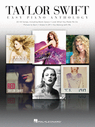 Taylor Swift - Easy Piano Anthology Sheet Music by Taylor Swift