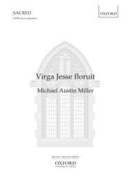Virga Jesse floruit Sheet Music by Michael Austin Miller