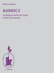 Rubrics: A Liturgical Suite for Organ Sheet Music by Dan Locklair