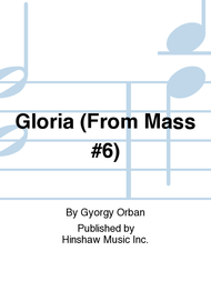 Gloria (from Mass #6) Sheet Music by Gyorgy Orban