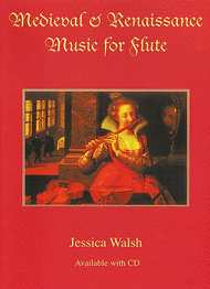 Medieval & Renaissance Music for Flute Sheet Music by Jessica Walsh