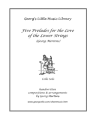 5 Preludes "For the Love of the Lower Strings" for cello solo Sheet Music by Georg Mertens