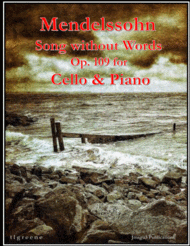 Mendelssohn: Song Without Words Op. 109 for Cello & Piano Sheet Music by Felix Bartholdy Mendelssohn
