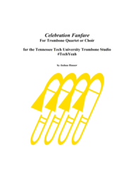Celebration Fanfare for Trombone Quartet or Trombone Ensemble Sheet Music by Joshua Hauser
