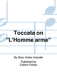 Toccata on ''L'Homme arme'' Sheet Music by Marc Andre Hamelin