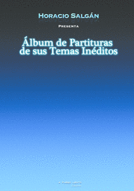 Album de Partituras Inéditas de Horacio Salgán Sheet Music by Horacio Salgán