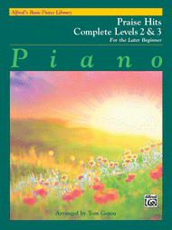 Alfred's Basic Piano Course Praise Hits Complete Book 2 & 3 Sheet Music by Tom Gerou