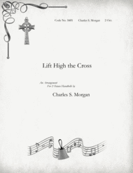 Lift High the Cross - for Two Octave Handbell Choirs Sheet Music by Sydney H. Nicholson
