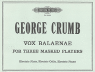 Vox Balaenae (Voice of the Whale) for Three Masked Players Sheet Music by George Crumb