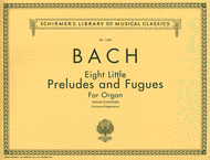 8 Little Preludes and Fugues Sheet Music by Johann Sebastian Bach