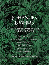 Complete Shorter Works for Solo Piano Sheet Music by Johannes Brahms
