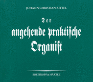 Der angehende praktische Organist (Teil 1 - 3) Sheet Music by Johann Christian Kittel