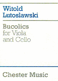 Bucolics For Viola And Cello Sheet Music by Witold Lutoslawski