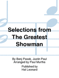 Selections from The Greatest Showman Sheet Music by Benj Pasek