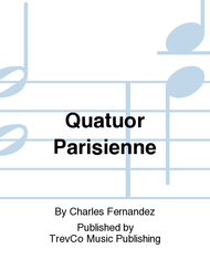 Quatuor Parisienne Sheet Music by Charles Fernandez