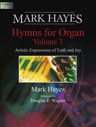 Mark Hayes: Hymns for Organ