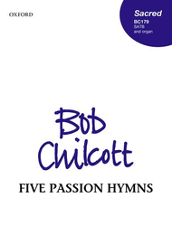 Five Passion Hymns Sheet Music by Bob Chilcott