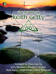 The Hymns of Keith Getty Sheet Music by Keith Getty