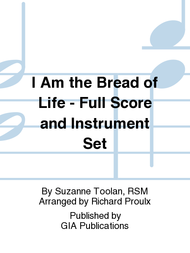 I Am the Bread of Life - Full Score and Parts Sheet Music by Suzanne Toolan