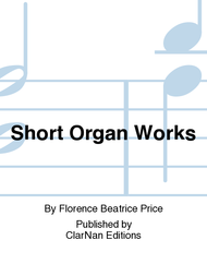 Short Organ Works Sheet Music by Florence Beatrice Price
