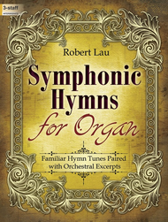 Symphonic Hymns for Organ Sheet Music by Robert Lau