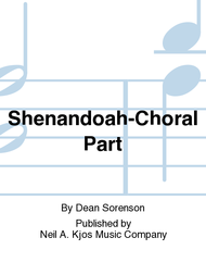 Shenandoah-Choral Part Sheet Music by Dean Sorenson