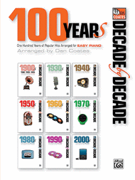 Decade by Decade 100 Years of Popular Hits Sheet Music by Dan Coates
