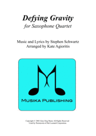 Defying Gravity (from Wicked) - for Saxophone Quartet Sheet Music by Stephen Schwartz