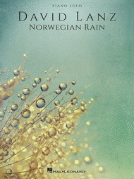 David Lanz - Norwegian Rain Sheet Music by David Lanz
