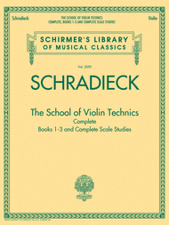 The School of Violin Technics Complete Sheet Music by Henry Schradieck