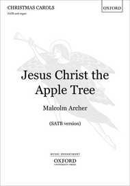 Jesus Christ the Apple Tree Sheet Music by Malcolm Archer