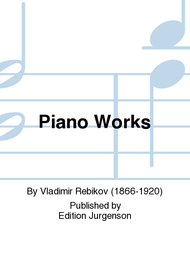 Piano Works Sheet Music by Vladimir Rebikov