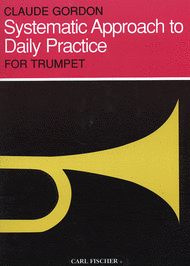 Systematic Approach To Daily Practice Sheet Music by Claude Gordon