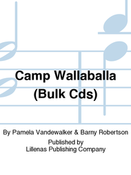 Camp Wallaballa (Bulk Cds) Sheet Music by Pamela Vandewalker & Barny Robertson