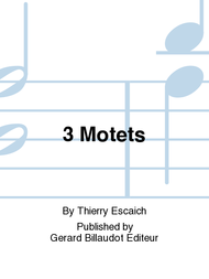 3 Motets Sheet Music by Thierry Escaich