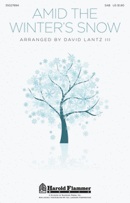 Amid the Winter's Snow Sheet Music by David Lantz