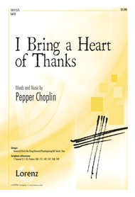 I Bring a Heart of Thanks Sheet Music by Pepper Choplin