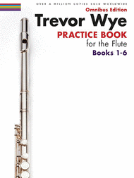 Practice Book for the Flute Books 1-6 Sheet Music by Trevor Wye