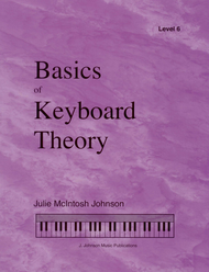 Basics of Keyboard Theory: Level VI (late intermediate) Sheet Music by Julie McIntosh Johnson