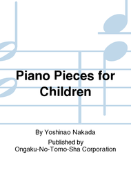 Piano Pieces For Children Sheet Music by Yoshinao Nakada