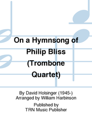 On a Hymnsong of Philip Bliss (Trombone Quartet) Sheet Music by David Holsinger