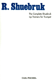 The Complete Shuebruk Lip Trainers for Trumpet Sheet Music by Richard Shuebruk