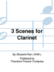 3 Scenes For Clarinet Sheet Music by Shulamit Ran