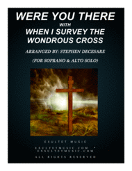 Were You There (with When I Survey The Wondrous Cross) (Duet for Soprano & Alto Solo) Sheet Music by Spiritual