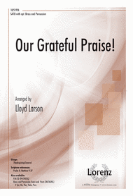 Our Grateful Praise! Sheet Music by Lloyd Larson